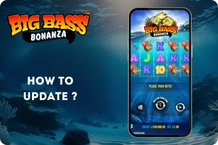 How to update the App Big Bass Bonanza ?